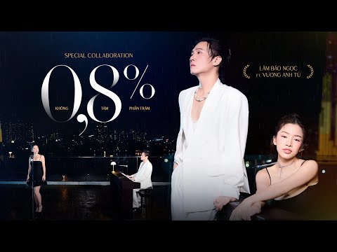 KHÔNG PHẨY TÁM PHẦN TRĂM - VƯƠNG ANH TÚ ft LÂM BẢO NGỌC | MUSIC VIDEO OFFICIAL