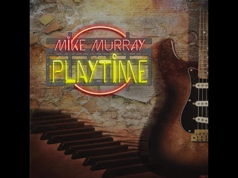 MC - Mike Murray - Playtime