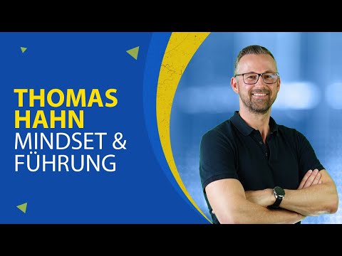 Mindset und Führung | Thomas Hahn | Leaders Academy GmbH