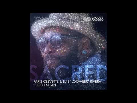 Paris Cesvette, Luis "Looweer" Rivera feat Josh Milan -  Sacred (Vocal Mix)