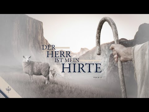 Der HERR ist mein Hirte | Psalm 23