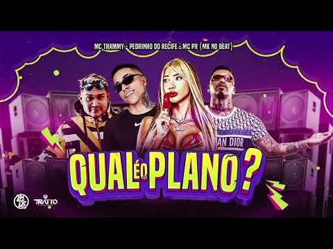 MC THAMMY FT MC PEDRINHO E MC PR - QUAL É O PLANO? (MK NO BEAT)
