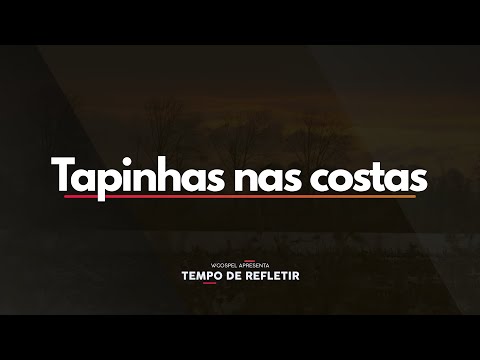 [Tempo de Refletir] Tapinha nas costas
