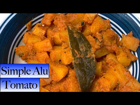 Simple Alu Tomato | Very Easy Alu Recipe with Tomato | How to make easy Alu Recipe | Lockdown Recipe