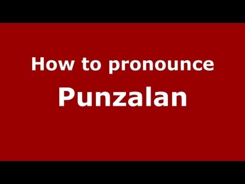 How to Pronounce Punzalan - PronounceNames.com