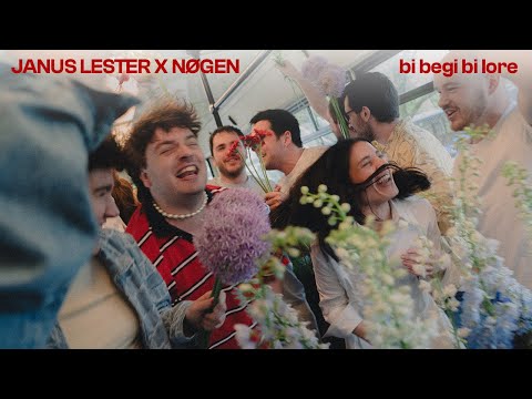 JANUS LESTER X NØGEN - Bi Begi Bi Lore