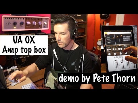 UNIVERSAL AUDIO OX demo by Pete Thorn