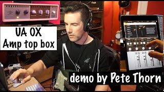 Video thumbnail for UNIVERSAL AUDIO OX demo by Pete Thorn by Pete Thorn