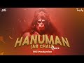 Hanuman Jab Chale - Hanuman Janmotsav Special Bhajan Remix By TXG Production