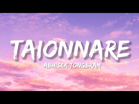TAIONNARE //ABHISEK TONGBRAM //Manipuri Song Lyrics 2021//JOHN VIBES
