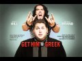 Get Him to the Greek Soundtrack - Going up 