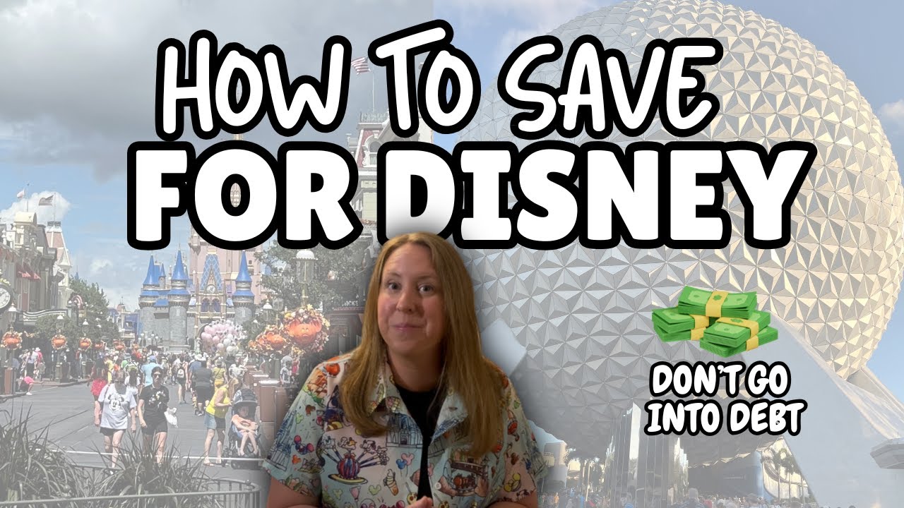 How To Save for Disney World | Money Saving Tips for Your Disney World Vacation 2025