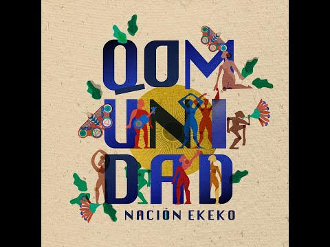 NACION EKEKO - Qomunidad (Full Album)