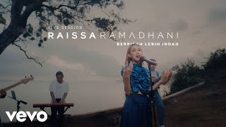 Download lagu Raissa Ramadhani - Berpisah Lebih Indah (Live Session) mp3 Download lagu Raissa Ramadhani - Berpisah Lebih Indah (Live Session) mp3