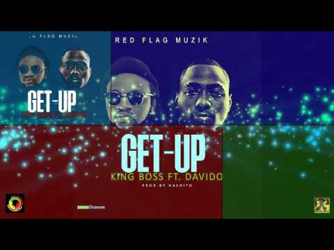 king Boss ft Davido - Get Up ( Official Audiol )