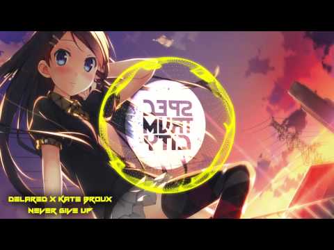 Delared x Kate Broux - Never Give Up (Chill House/Progressive House) (Free Download)