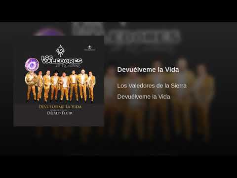 Devuélveme la Vida - Los Valedores de la Sierra