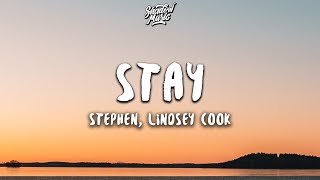 Stephen - Stay (Lyrics) ft. Lindsey Cook