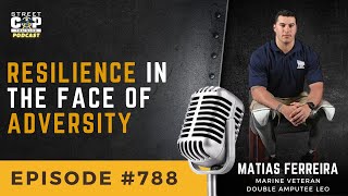 Episode 788: Resilience in the Face of Adversity with Matias Ferreira