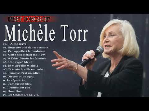 Michèle Torr -  Michèle Torr les chansons les plus impressionnantes   Michèle Torr Greatest Hits