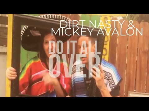 Dirt Nasty & Mickey Avalon - Do It All Over