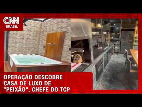 Operação no Complexo de Israel descobre casa de luxo de “Peixão” | CNN NOVO DIA