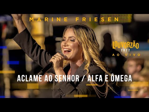 Marine Friesen - Aclame Ao Senhor / Alfa e Ômega - Louvorzão 93 (Ao Vivo) - 2022