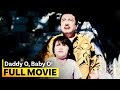 Daddy O Baby O FULL MOVIE Dolphy Serena Dalrymple