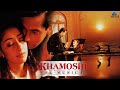 Aaj Main Upar Aasman Neeche Khamoshi Remastered
