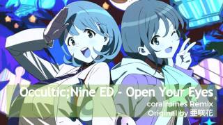 [Remix] 亜咲花(Asaka) - Open Your Eyes (coralmines remix) [Occultic;Nine ED]