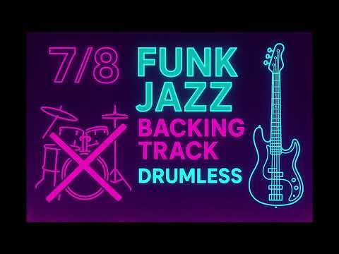 🎵(NO DRUMS) 7/8  Drumless Backing Track | Jazz Funk Fusion | Progressive Groove Practice 🎵