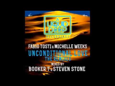 Fabio Tosti & Michelle Weeks - Unconditional Love (Steven Stone Vocal Mix)