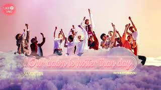 [Like17VND][Vietsub] SEVENTEEN - Our Dawn Is Hotter Than Day (우리의 새벽은 낮보다 뜨겁다)