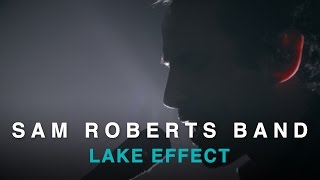 Sam Roberts Band | Lake Effect | Live In Studio