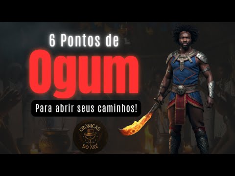 6 Pontos de Ogum para Abrir Seus Caminhos e Fortalecer sua Fé!