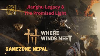 Tian Ying Boss Fight FINAL | Jianghu Legacy 8 – The Promised Light | Where Winds Meet