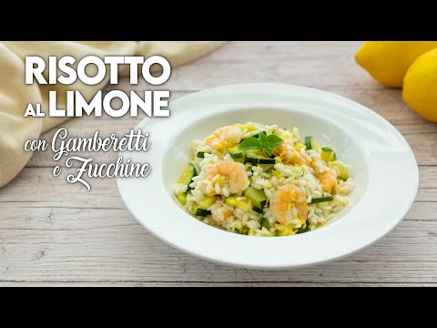 RISOTTO AL LIMONE CON GAMBERETTI E ZUCCHINE Ricetta Facile - Fatto in Casa da Benedetta