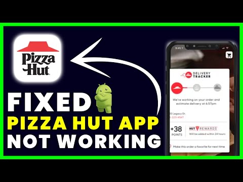 Pizza Hut App Not Working: How to Fix Pizza Hut App Not Working