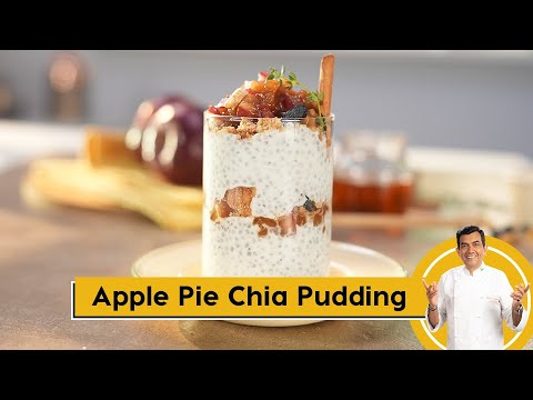 Apple Pie Chia Pudding | घर पर बनाएं टेस्टी ॲपल पाई चिया पुडिंग | Sanjeev Kapoor Khazana