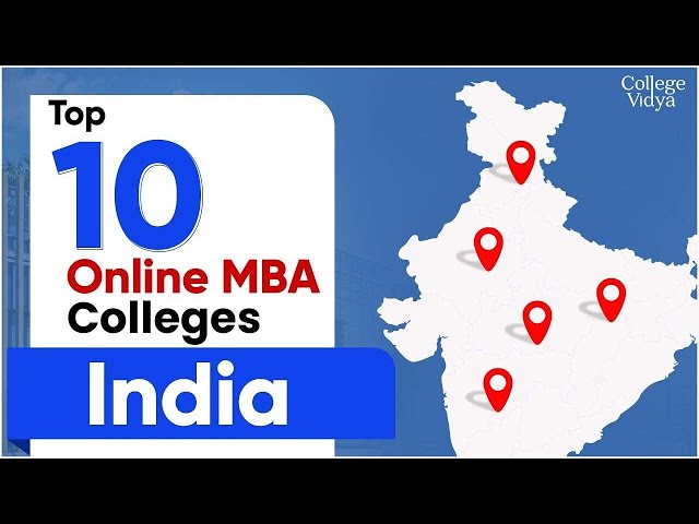 2023 Top 10 Online MBA Colleges/Universities in India
