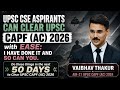 How UPSC CSE Aspirants Can Clear The 2026 UPSC CAPF AC Exam