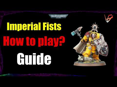 How to Play Imperial Fists – NEW Emperor’s Shield Detachment | Warhammer 40K Tactics