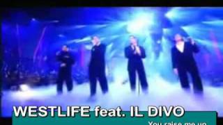 Westlife &amp; IL Divo-&quot;You Raise Me Up (Por Ti Sere)&quot; 2010