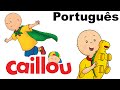 CAILLOU PORTUGUÊS Temporada 1 Parte 6