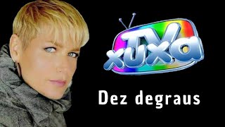 XUXA - DEZ DEGRAUS  - TV XUXA