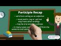 Participles and Participle Phrases