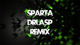 Base Sparta DrLaSp Remix