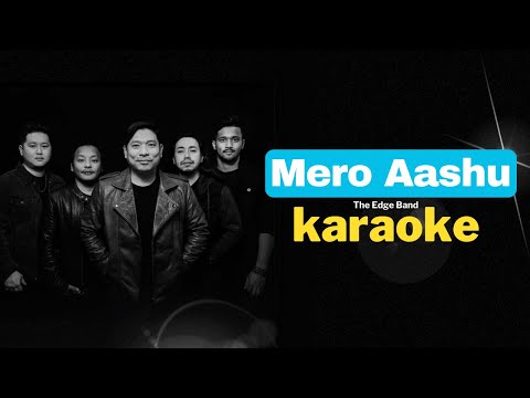 Mero Aashu Karaoke - THE EDGE BAND | Jeewan Gurung