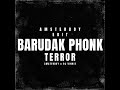 BARUDAK PHONK TERROR - AMSTERBOY & DJ VINNIE EDIT (FREE DOWNLOAD) BARUDAK PHONK TERROR - AMSTERBOY & DJ VINNIE EDIT (FREE DOWNLOAD)