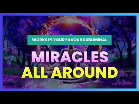 Everything Works In Your Favour Subliminal ✯✯ Create Miracles + Good Luck All Around